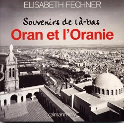 Bertrand.pt - Oran Et L'Oranie ; Souvenirs De Là-Bas