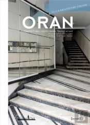 Oran, Ville Et Architecture 1790-1960