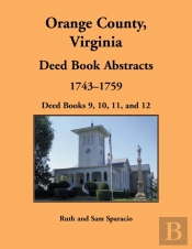 Orange County, Virginia Deed Book Abstracts, 1743-1759