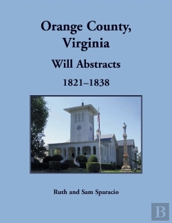 Bertrand.pt - Orange County, Virginia Will Abstracts, 1821-1838