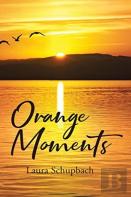 Orange Moments