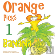Orange Picks One Banana