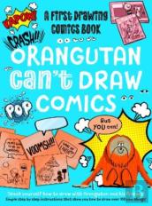 Orangutan Can'T Draw Comics, But You Can!