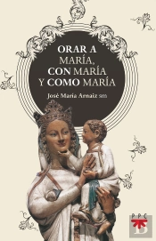 Orar A Maria Con Maria Y Como Maria