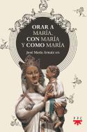 Orar A Maria Con Maria Y Como Maria