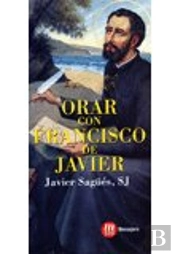 Orar Con Francisco De Javier