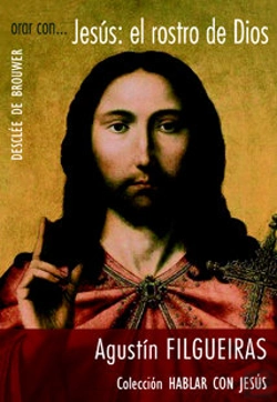 Bertrand.pt - Orar Con... Jesús: El Rostro De Dios