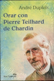 Orar Con Pierre Teilhard De Chardin