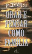 Orar e Pensar Como Família