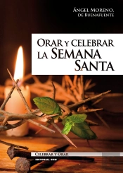 Orar Y Celebrar La Semana Santa. Ciclo B