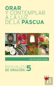 Orar Y Contemplar A La Luz De La Pascua