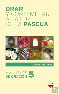 Bertrand.pt - Orar Y Contemplar A La Luz De La Pascua