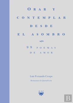 Bertrand.pt - Orar Y Contemplar Desde El Asombro