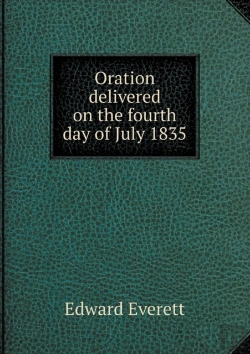 Bertrand.pt - Oration Delivered On The Fourth Day Of July 1835