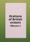 Orations Of British Orators Volume 1