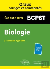 Oraux Corrigés Et Commentés : Biologie : Bcpst