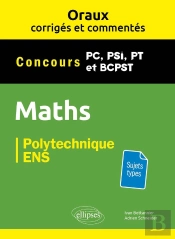 Oraux Corrigés Et Commentés De Mathématiques - Pc, Psi, Pt, Bcpst