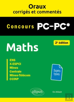 Bertrand.pt - Oraux Corrigés Et Commentés De Maths Pc/Pc*