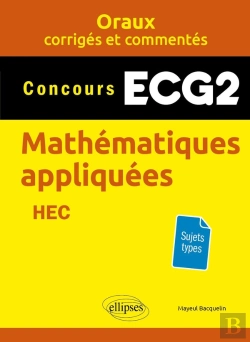 Bertrand.pt - Oraux Corrigés Et Commentés : Mathématiques Appliquées : Ecg2