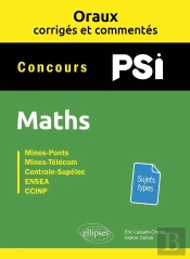 Oraux Corrigés Et Commentés : Maths Psi