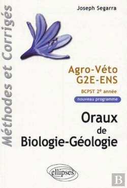 Bertrand.pt - Oraux De Biologie-Géologie - Agro-Véto - G2e - Ens, Méthodes Et Corrigés - Programme 2005 De Bcpst 2e Année