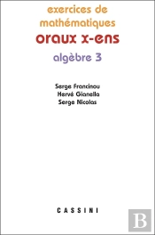 Oraux X-Ens ; Algèbre 3