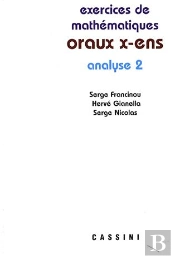 Oraux X-Ens ; Exercices De Mathématiques ; Analyse Tome 2