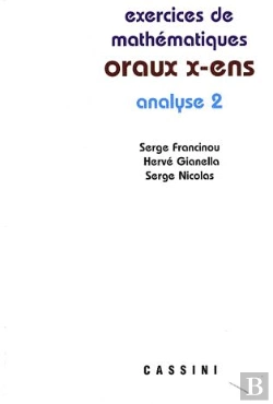 Bertrand.pt - Oraux X-Ens ; Exercices De Mathématiques ; Analyse Tome 2