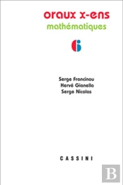 Oraux X-Ens, Mathématiques Tome 6