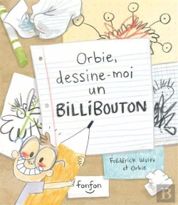Bertrand.pt - Orbie, Dessine-Moi Un Billibouton