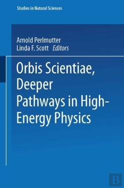 Bertrand.pt - Orbis Scientiae Deeper Pathways In High-Energy Physics