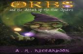 Orbs And The Attack Of The Hair Spiders