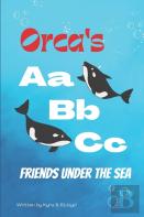Orca'S A B C Friends Under The Sea