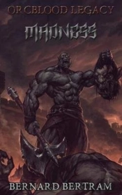 Orcblood Legacy: Madness