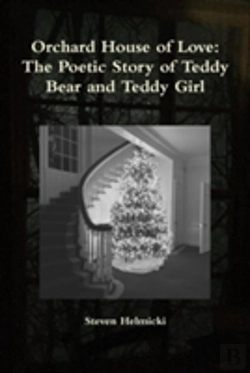 Bertrand.pt - Orchard House Of Love: The Poetic Story Of Teddy Bear And Teddy Girl
