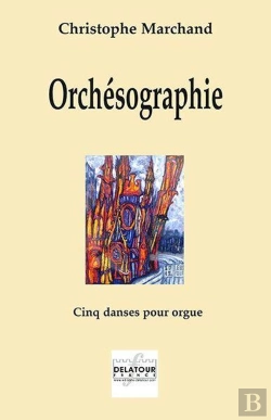 Bertrand.pt - Orchesographie - Cinq Danses Pour Orgue, Manuels Seuls