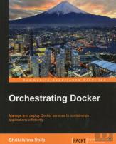 Orchestrating Docker