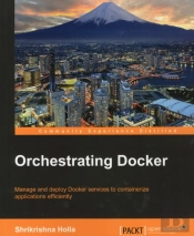 Orchestrating Docker