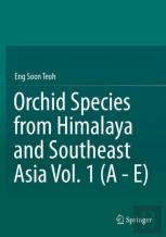 Orchid Species From Himalaya And Southeast Asia Vol. 1 (A - E)