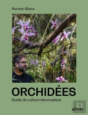 Orchidées : Guide De Culture Décomplexé