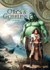 Orcs Et Gobelins Tome 32 : Ogoor
