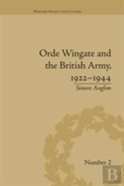 Orde Wingate And The British Army, 1922-1944