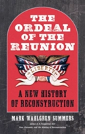 Ordeal Of The Reunion: A New History Of Reconstruction