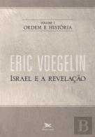 Ordem e História I: Israel e a Revelação