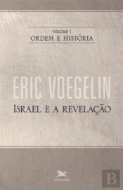 Ordem e História I: Israel e a Revelação