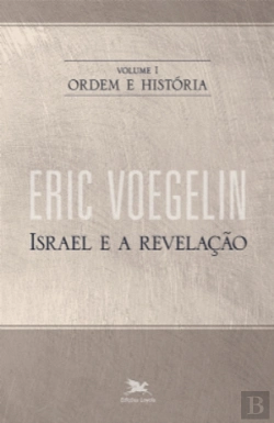 Bertrand.pt - Ordem e História I: Israel e a Revelação
