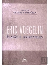 Ordem e História III: Platão e Aristóteles