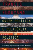 Ordem Política e Decadência Política