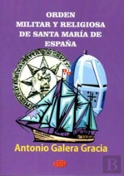 Orden Militar Y Religiosa De Santamaria De España 