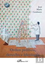 Orden Politico, Derecho E Ideologia